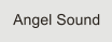 Angel Sound